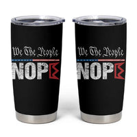 We The People Say Nope Tumbler Cup Retro Patriotic No Kings Political Satire - Wonder Print Shop