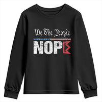 We The People Say Nope Youth Sweatshirt Retro Patriotic No Kings Political Satire - Wonder Print Shop