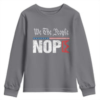 We The People Say Nope Youth Sweatshirt Retro Patriotic No Kings Political Satire - Wonder Print Shop