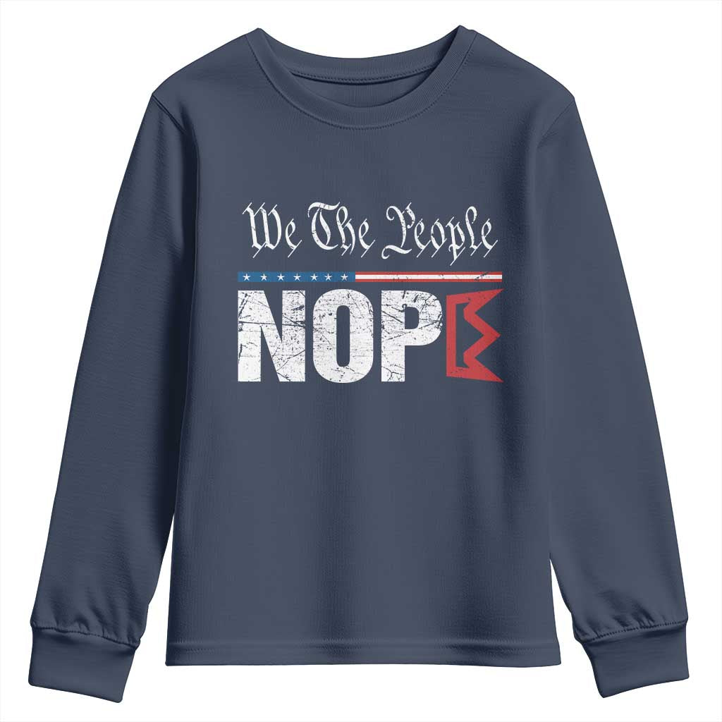 We The People Say Nope Youth Sweatshirt Retro Patriotic No Kings Political Satire - Wonder Print Shop