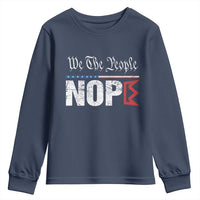 We The People Say Nope Youth Sweatshirt Retro Patriotic No Kings Political Satire - Wonder Print Shop
