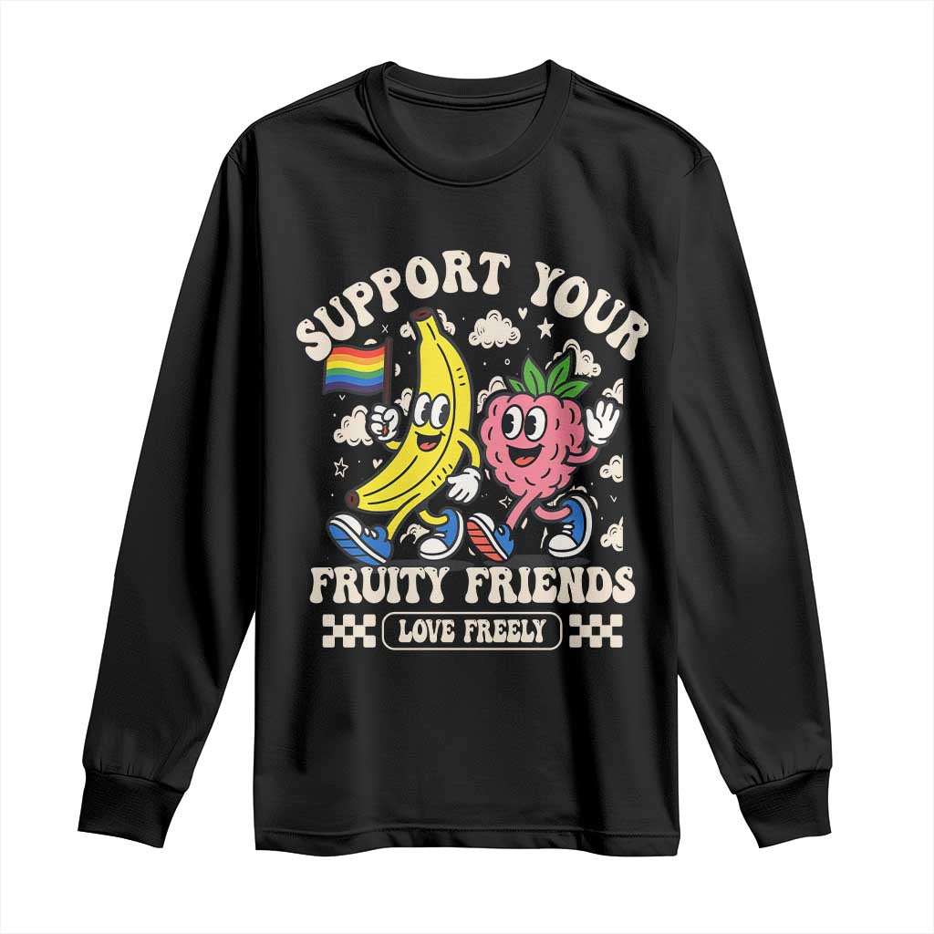 Support Your Fruity Friends Long Sleeve Shirt Retro Cute Banana and Berry LGBT Pride Support - Wonder Print Shop