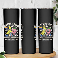 Support Your Fruity Friends Skinny Tumbler Retro Cute Banana and Berry LGBT Pride Support - Wonder Print Shop