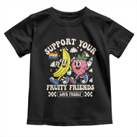 Support Your Fruity Friends Toddler T Shirt Retro Cute Banana and Berry LGBT Pride Support - Wonder Print Shop