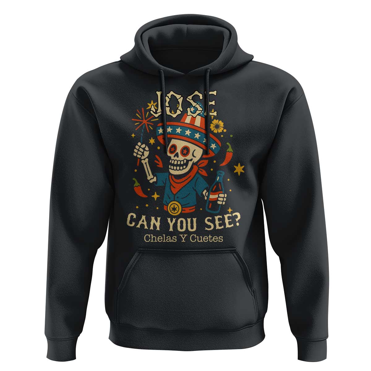 Jose Can You See Hoodie Funny Chelas y Cuetes 4th of July Latino Skeleton Fiesta - Wonder Print Shop