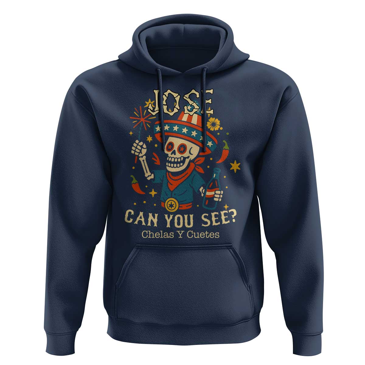 Jose Can You See Hoodie Funny Chelas y Cuetes 4th of July Latino Skeleton Fiesta - Wonder Print Shop