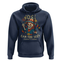 Jose Can You See Hoodie Funny Chelas y Cuetes 4th of July Latino Skeleton Fiesta - Wonder Print Shop