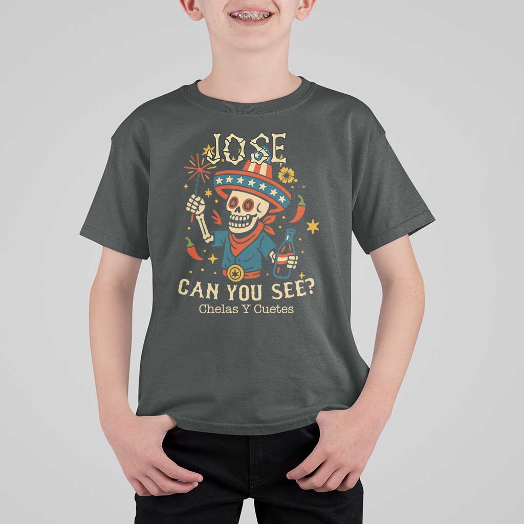 Jose Can You See T Shirt For Kid Funny Chelas y Cuetes 4th of July Latino Skeleton Fiesta - Wonder Print Shop