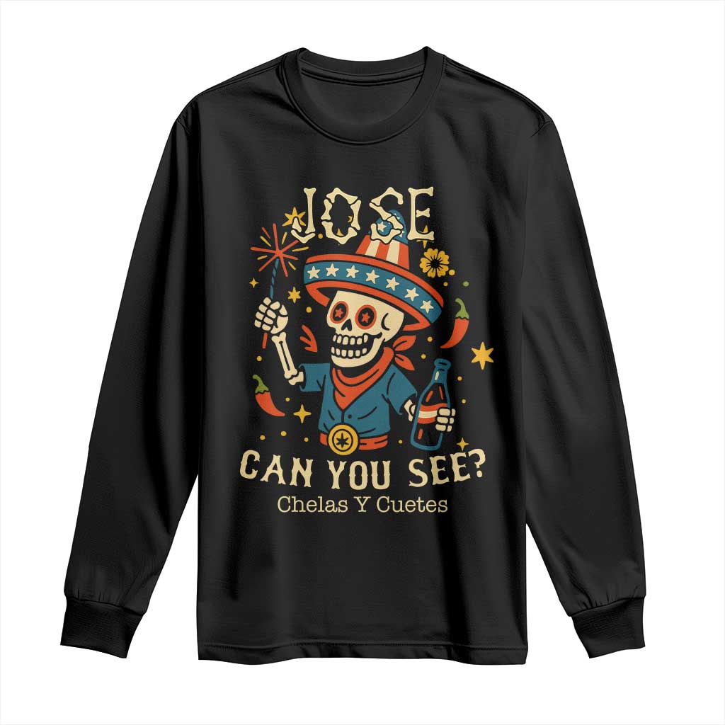 Jose Can You See Long Sleeve Shirt Funny Chelas y Cuetes 4th of July Latino Skeleton Fiesta - Wonder Print Shop