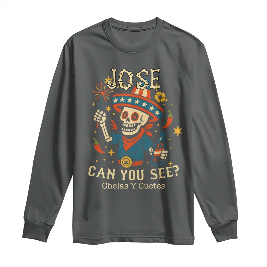 Jose Can You See Long Sleeve Shirt Funny Chelas y Cuetes 4th of July Latino Skeleton Fiesta - Wonder Print Shop