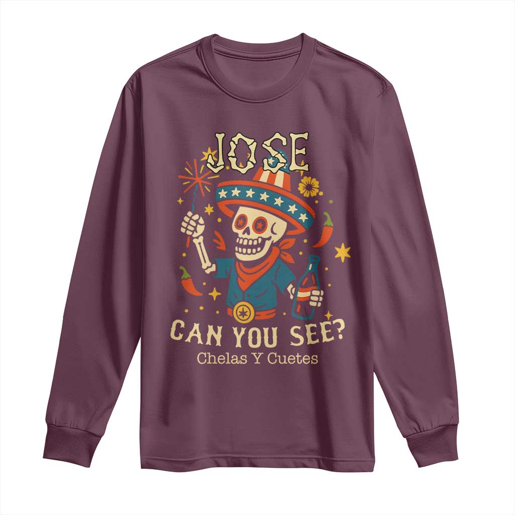 Jose Can You See Long Sleeve Shirt Funny Chelas y Cuetes 4th of July Latino Skeleton Fiesta - Wonder Print Shop