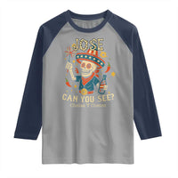 Jose Can You See Raglan Shirt Funny Chelas y Cuetes 4th of July Latino Skeleton Fiesta - Wonder Print Shop