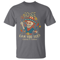 Jose Can You See T Shirt Funny Chelas y Cuetes 4th of July Latino Skeleton Fiesta - Wonder Print Shop