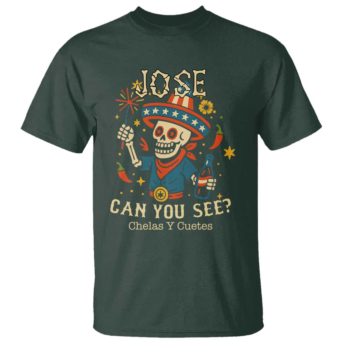 Jose Can You See T Shirt Funny Chelas y Cuetes 4th of July Latino Skeleton Fiesta - Wonder Print Shop