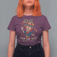 Jose Can You See T Shirt For Women Funny Chelas y Cuetes 4th of July Latino Skeleton Fiesta - Wonder Print Shop