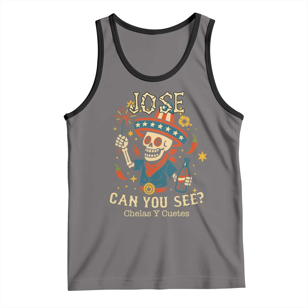 Jose Can You See Tank Top Funny Chelas y Cuetes 4th of July Latino Skeleton Fiesta - Wonder Print Shop