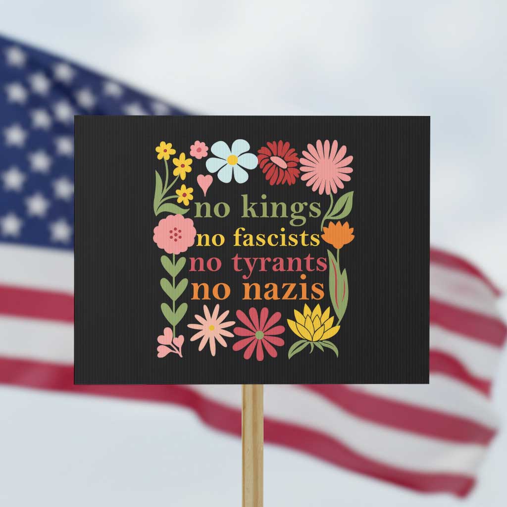 No Kings No Fascists No Tyrants No Nazis Protest Sign Subtle Resist Retro Boho Floral - Wonder Print Shop