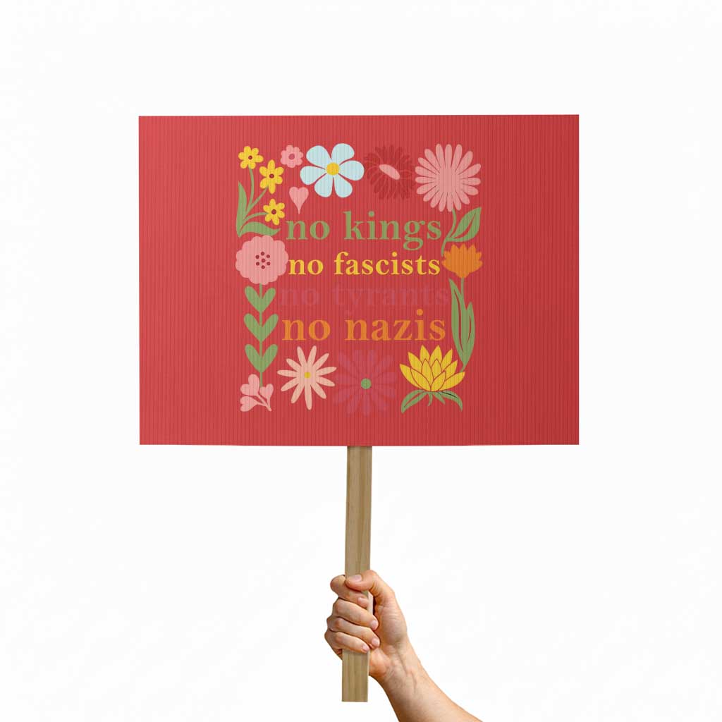 No Kings No Fascists No Tyrants No Nazis Protest Sign Subtle Resist Retro Boho Floral - Wonder Print Shop