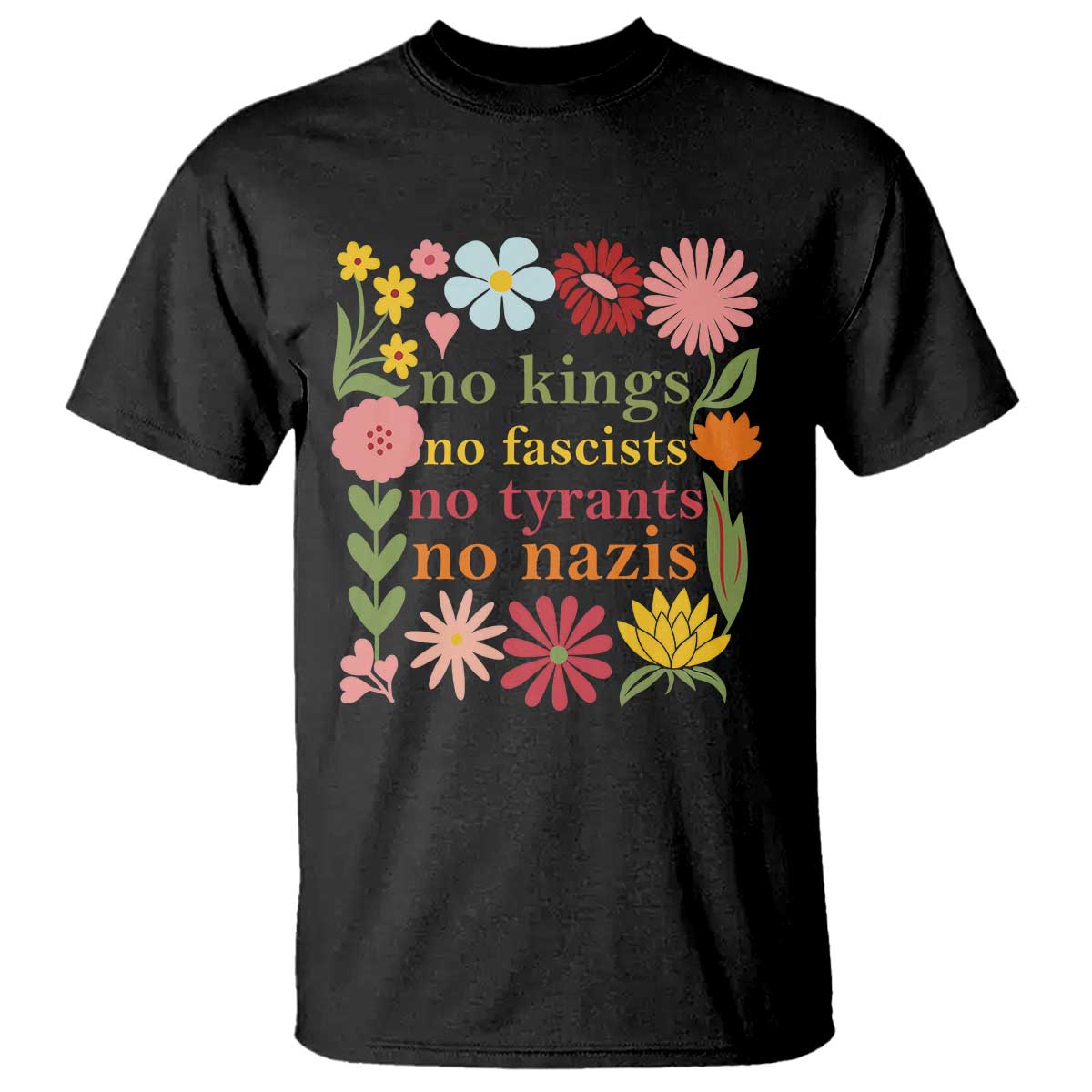 No Kings No Fascists No Tyrants No Nazis T Shirt Subtle Resist Retro Boho Floral - Wonder Print Shop