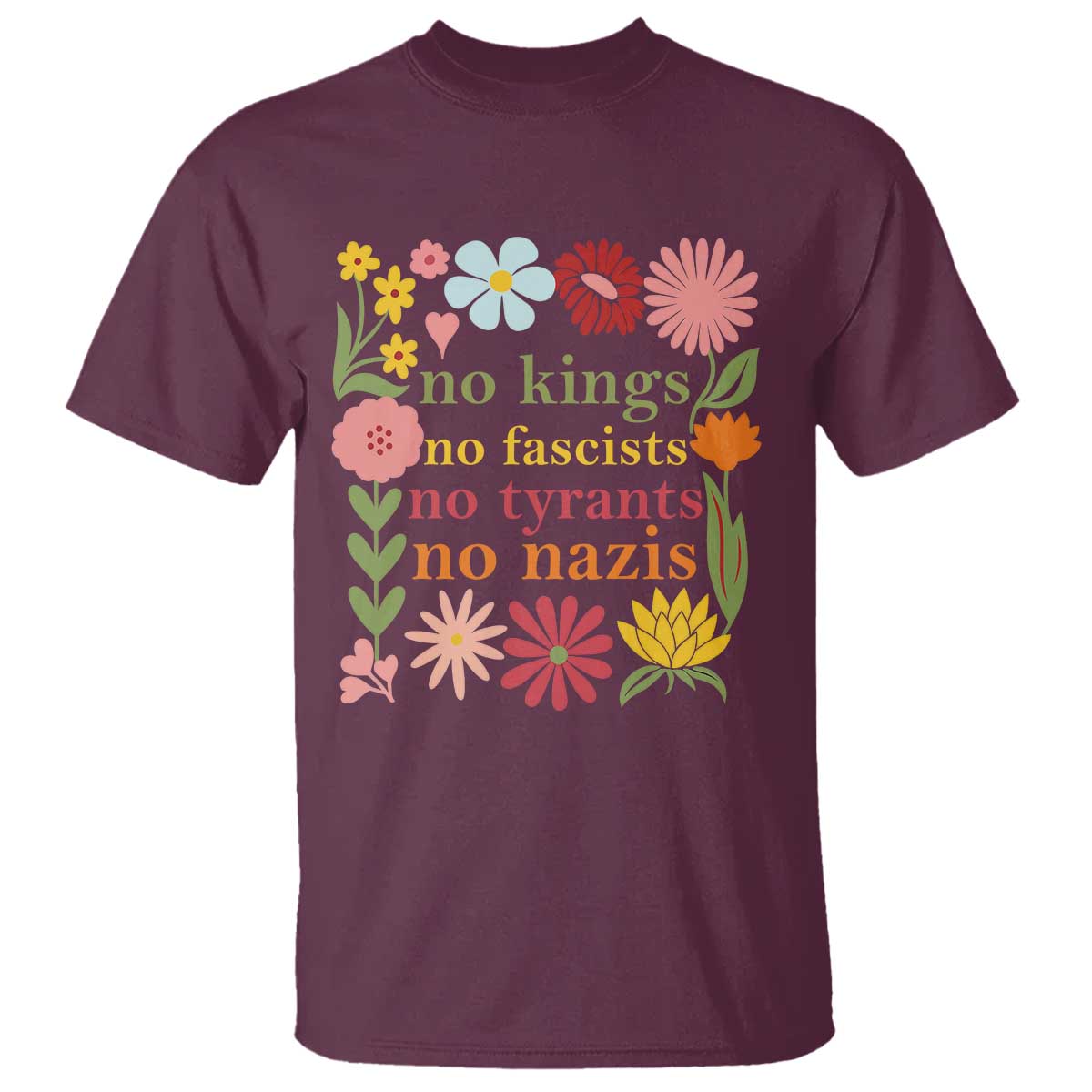 No Kings No Fascists No Tyrants No Nazis T Shirt Subtle Resist Retro Boho Floral - Wonder Print Shop