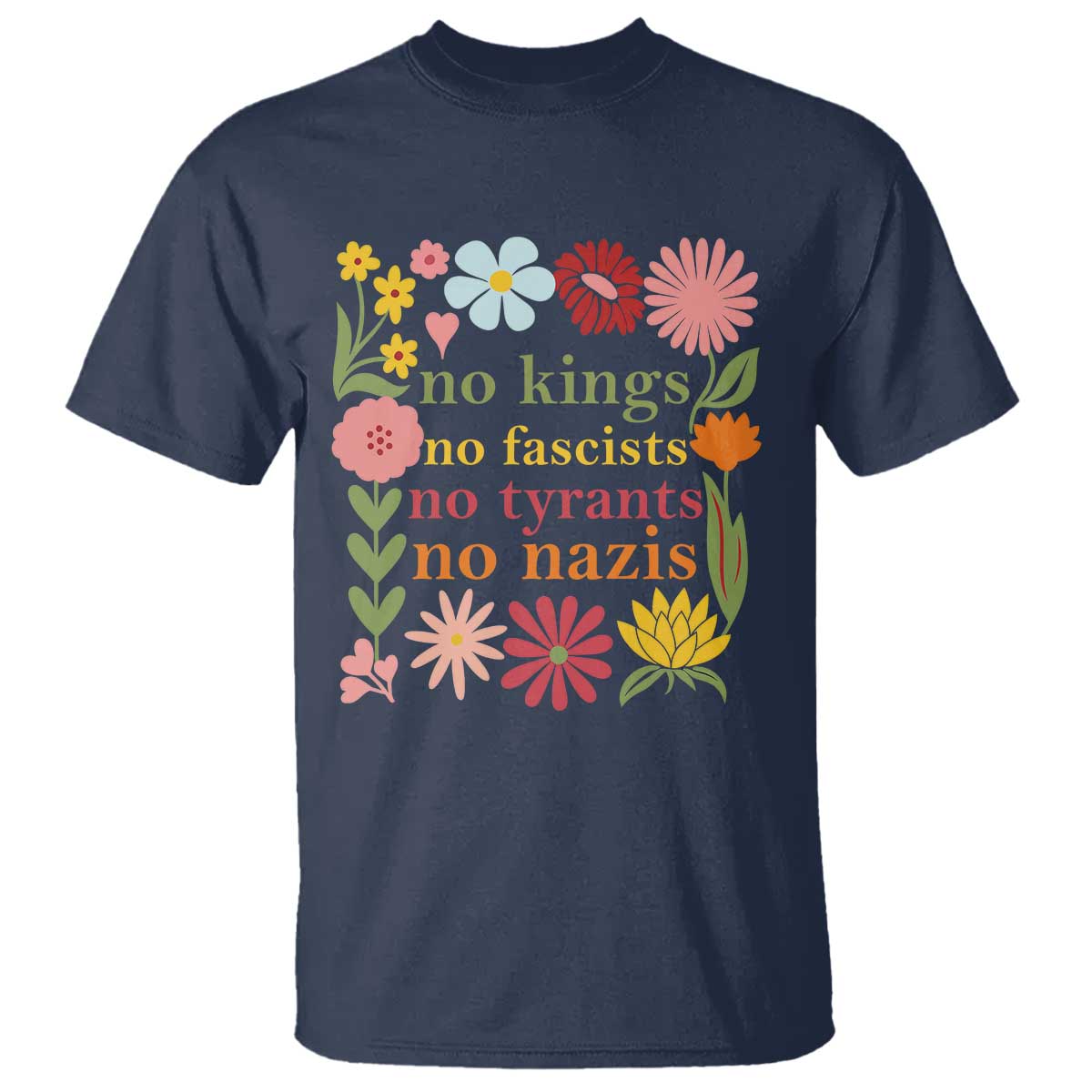 No Kings No Fascists No Tyrants No Nazis T Shirt Subtle Resist Retro Boho Floral - Wonder Print Shop
