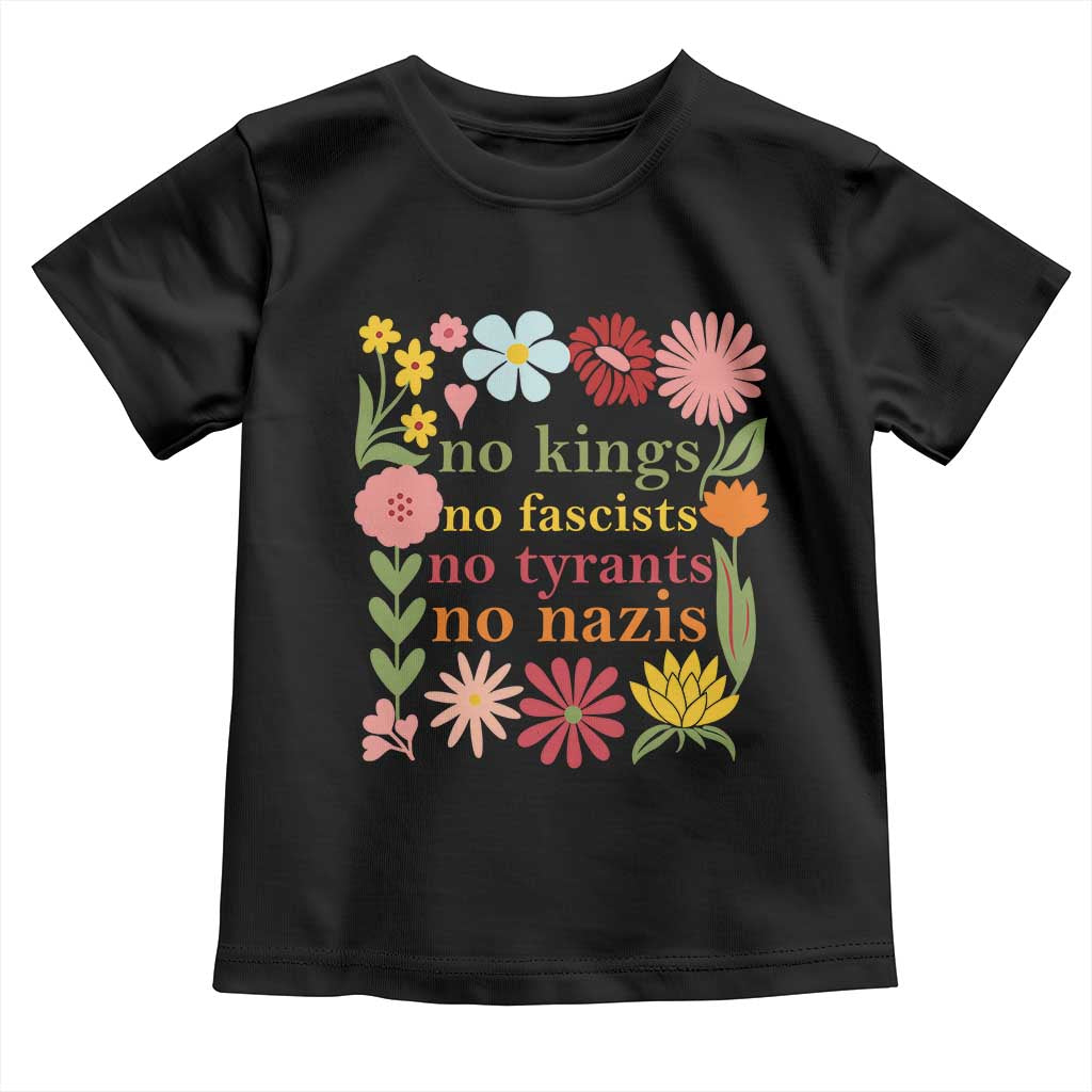 No Kings No Fascists No Tyrants No Nazis Toddler T Shirt Subtle Resist Retro Boho Floral - Wonder Print Shop