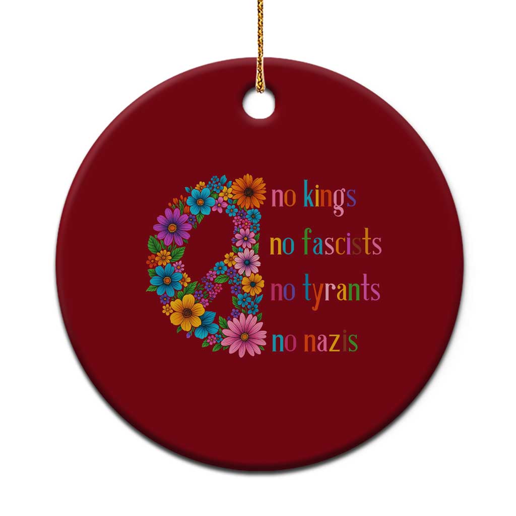 No Kings No Fascists No Tyrants No Nazis Ceramic Ornament Resist Retro Boho Floral Peace Sign - Wonder Print Shop