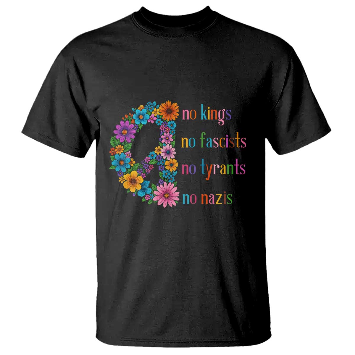 No Kings No Fascists No Tyrants No Nazis T Shirt Resist Retro Boho Floral Peace Sign - Wonder Print Shop