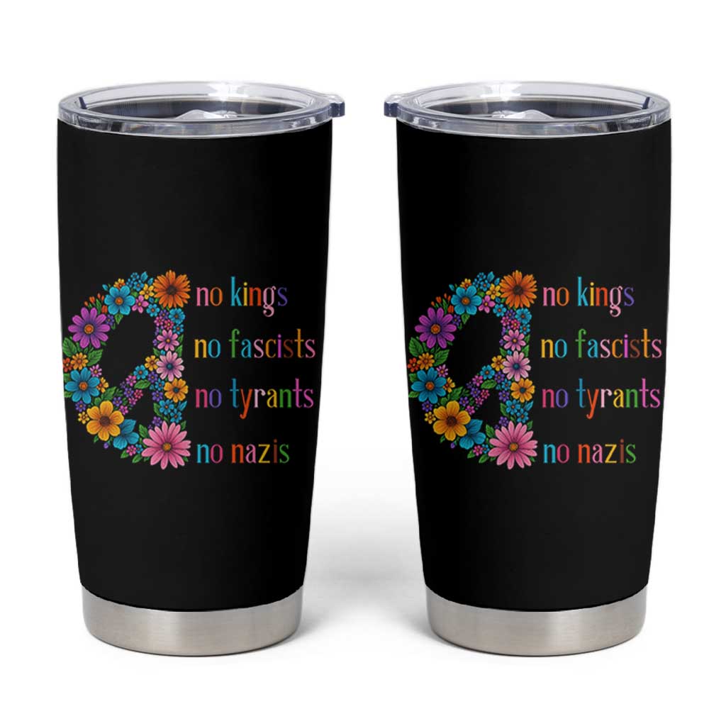 No Kings No Fascists No Tyrants No Nazis Tumbler Cup Resist Retro Boho Floral Peace Sign - Wonder Print Shop