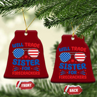 Will Trade Sister for Firecrackers Ceramic Ornament Funny 4th of July Patriotic Humor - Wonder Print Shop
