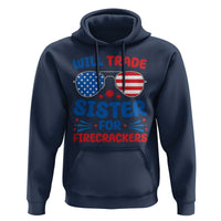 Will Trade Sister for Firecrackers Hoodie Funny 4th of July Patriotic Humor - Wonder Print Shop
