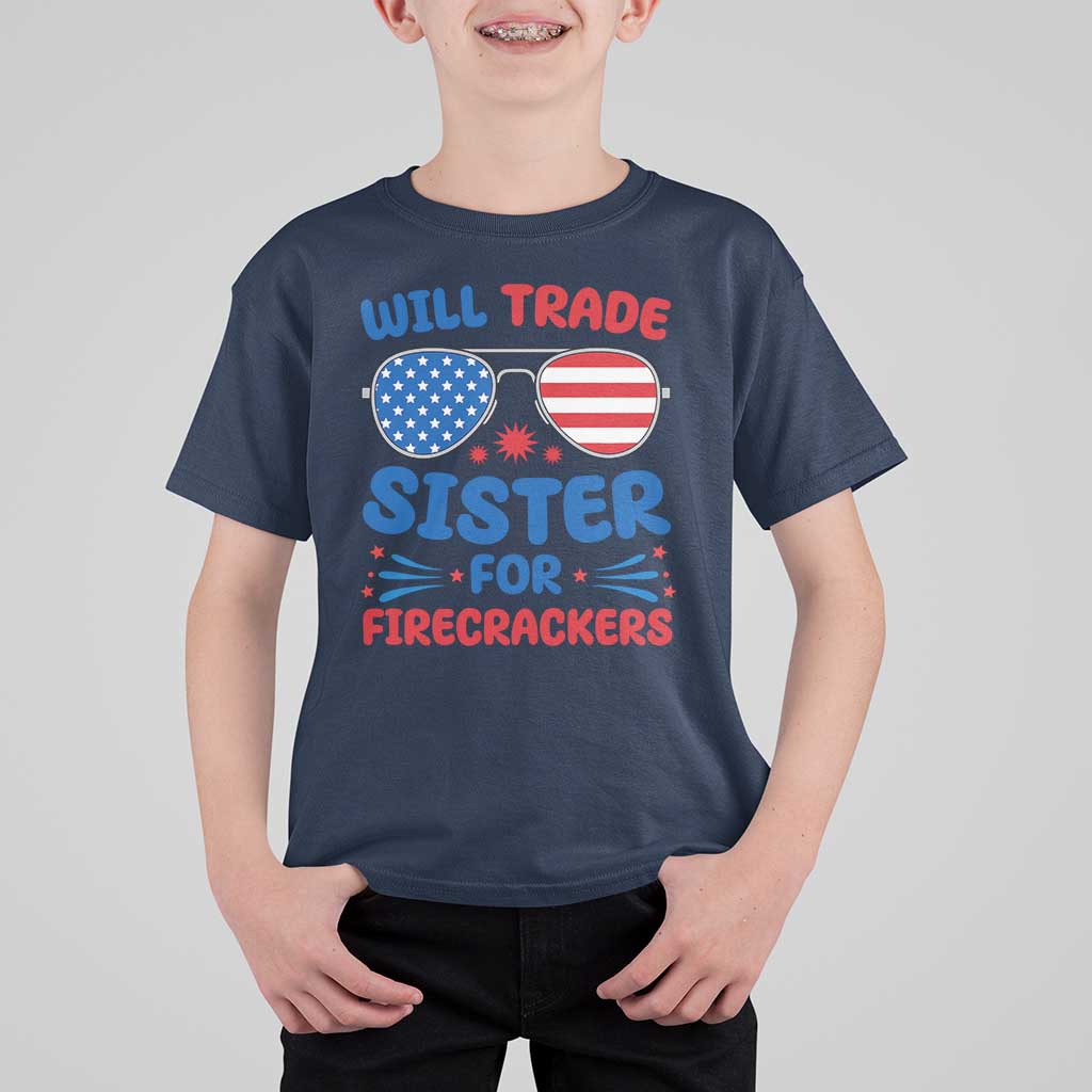 Will Trade Sister for Firecrackers T Shirt For Kid Funny 4th of July Patriotic Humor - Wonder Print Shop