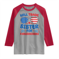 Will Trade Sister for Firecrackers Raglan Shirt Funny 4th of July Patriotic Humor - Wonder Print Shop