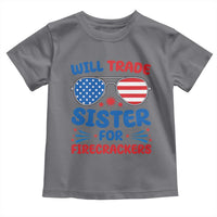 Will Trade Sister for Firecrackers Toddler T Shirt Funny 4th of July Patriotic Humor - Wonder Print Shop