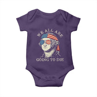 Funny George Washington Baby Onesie We All Are Going To Die Sarcasm Political American USA - Wonder Print Shop