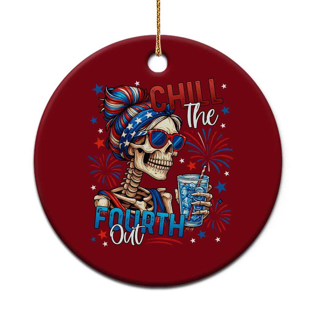 Chill the Fourth Out Skeleton Ceramic Ornament Funny Patriotic 4th of July Fireworks Party - Wonder Print Shop