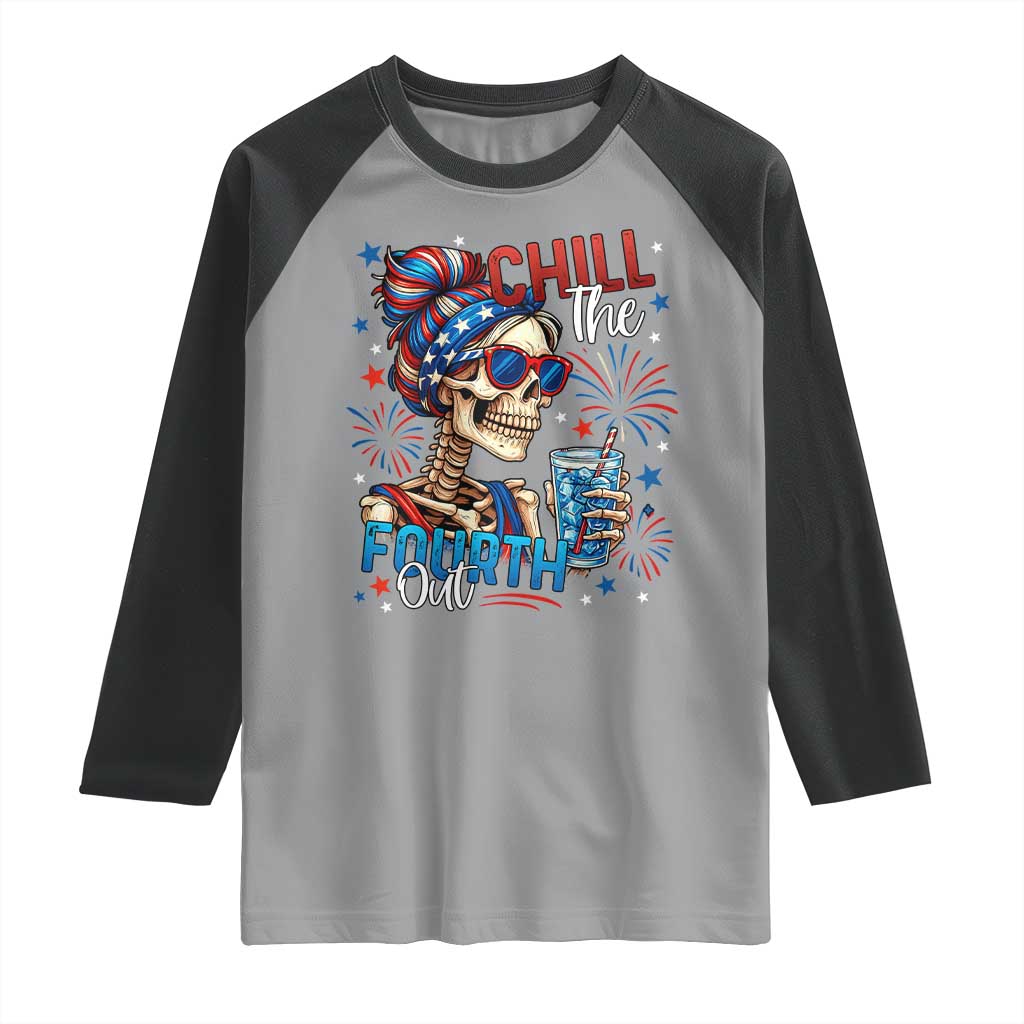 Chill the Fourth Out Skeleton Raglan Shirt Funny Patriotic 4th of July Fireworks Party - Wonder Print Shop