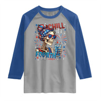 Chill the Fourth Out Skeleton Raglan Shirt Funny Patriotic 4th of July Fireworks Party - Wonder Print Shop