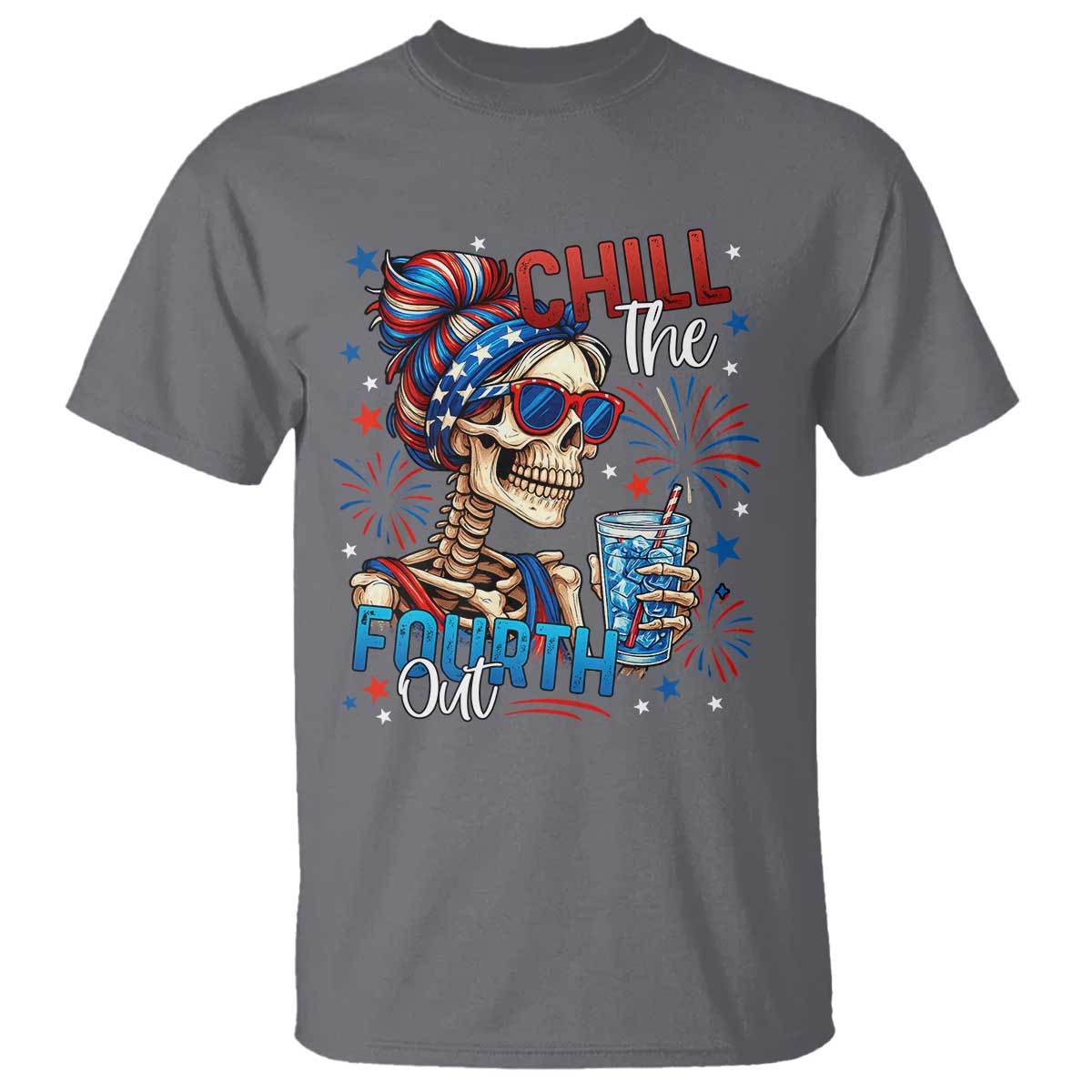 Chill the Fourth Out Skeleton T Shirt Funny Patriotic 4th of July Fireworks Party - Wonder Print Shop