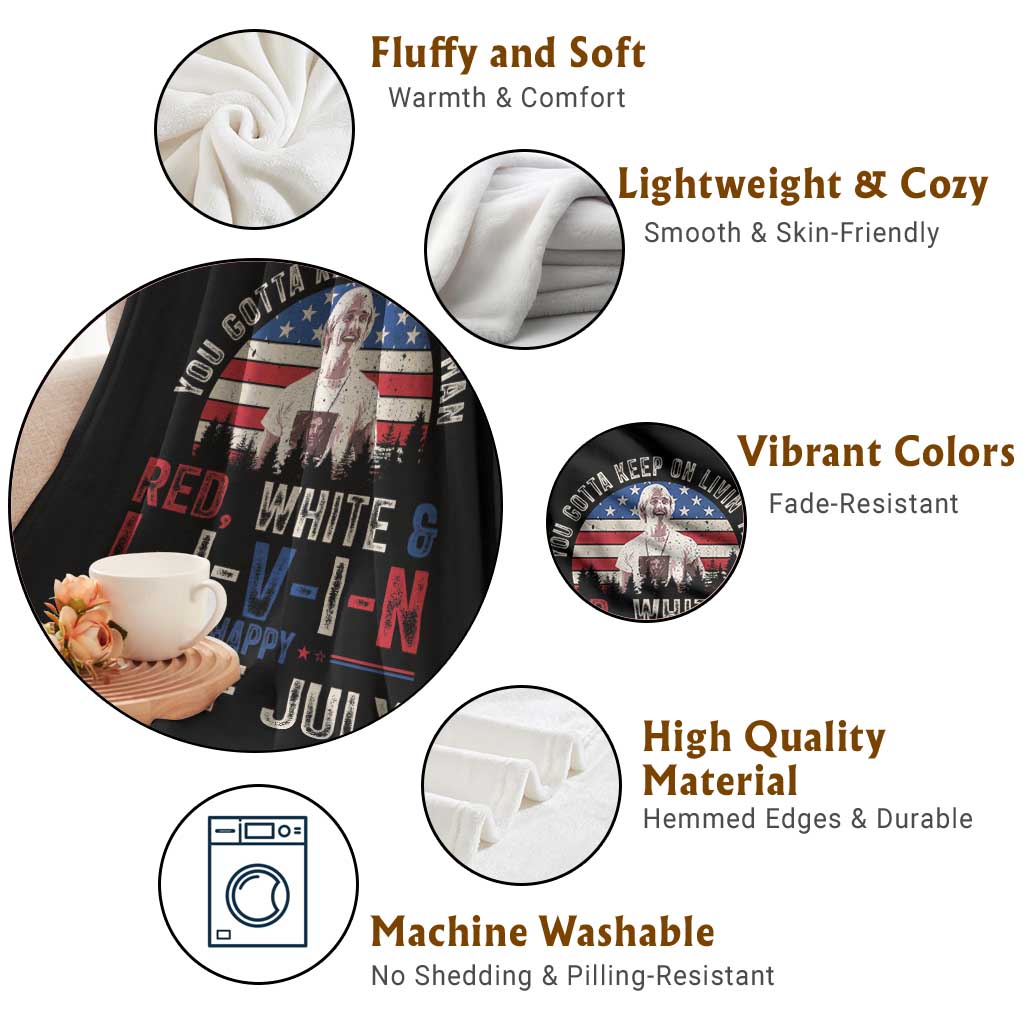 Red White and Livin Happy 4th of July Patriotic Throw Blanket Funny Retro Movie Quote You Gotta Keep On Living Man