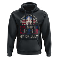 Red White and Livin Happy 4th of July Patriotic Hoodie Funny Retro Movie Quote You Gotta Keep On Living Man