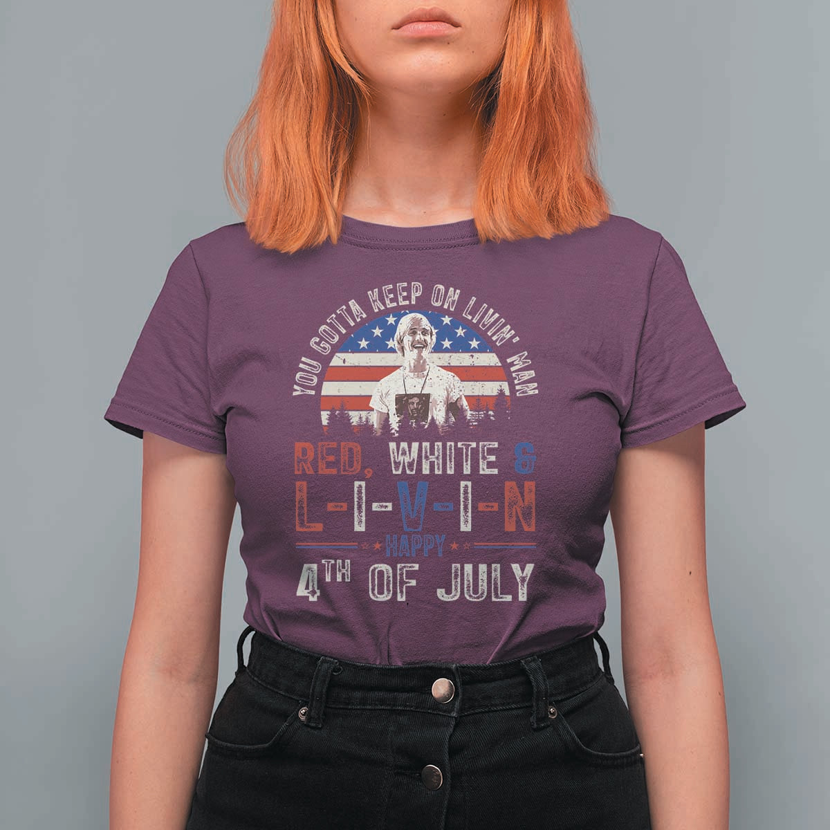 Red White and Livin Happy 4th of July Patriotic T Shirt For Women Funny Retro Movie Quote You Gotta Keep On Living Man