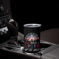Red White and Livin Happy 4th of July Patriotic Tumbler Cup Funny Retro Movie Quote You Gotta Keep On Living Man