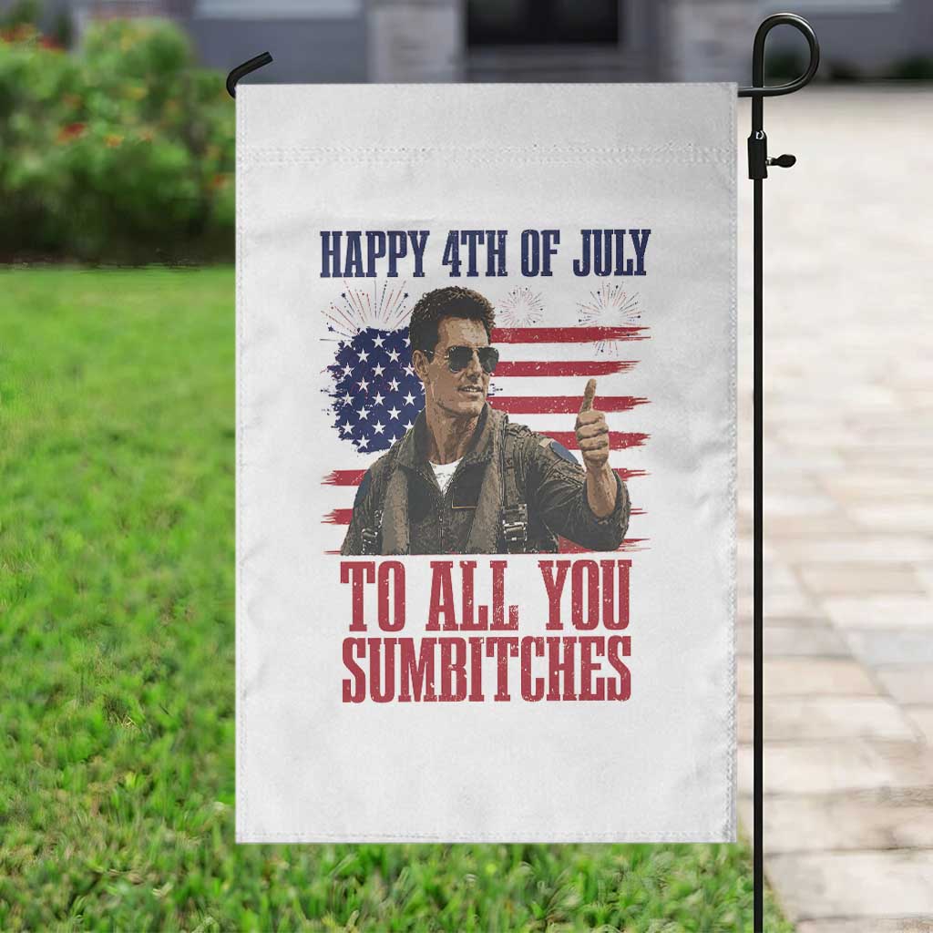 Happy 4th of July To All You Sumbitches Patriotic Graphic Garden Flag Funny Fighter Pilot Retro Action Movie Humor Inspo