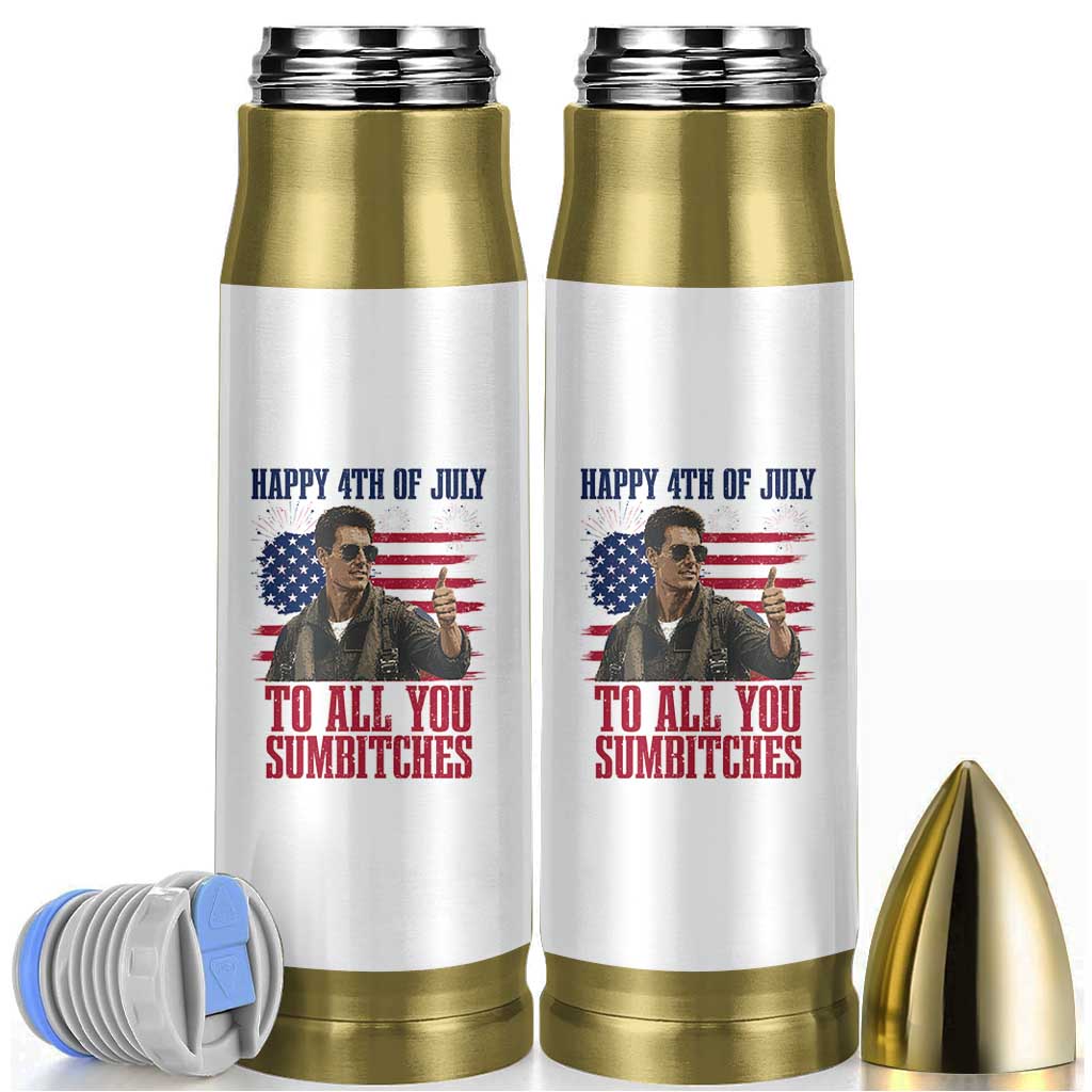 Happy 4th of July To All You Sumbitches Patriotic Graphic Bullet Tumbler Funny Fighter Pilot Retro Action Movie Humor Inspo
