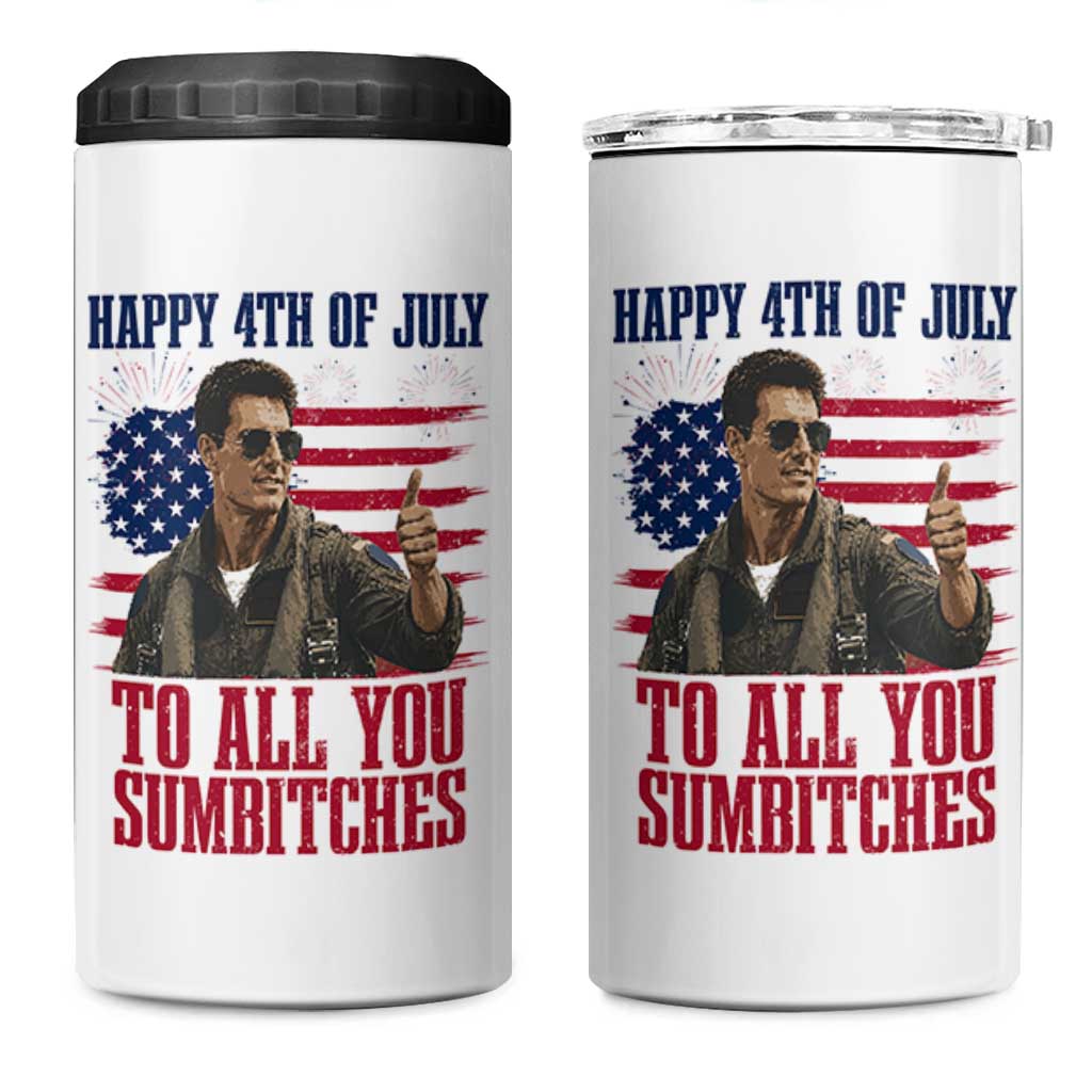 Happy 4th of July To All You Sumbitches Patriotic Graphic 4 in 1 Can Cooler Tumbler Funny Fighter Pilot Retro Action Movie Humor Inspo