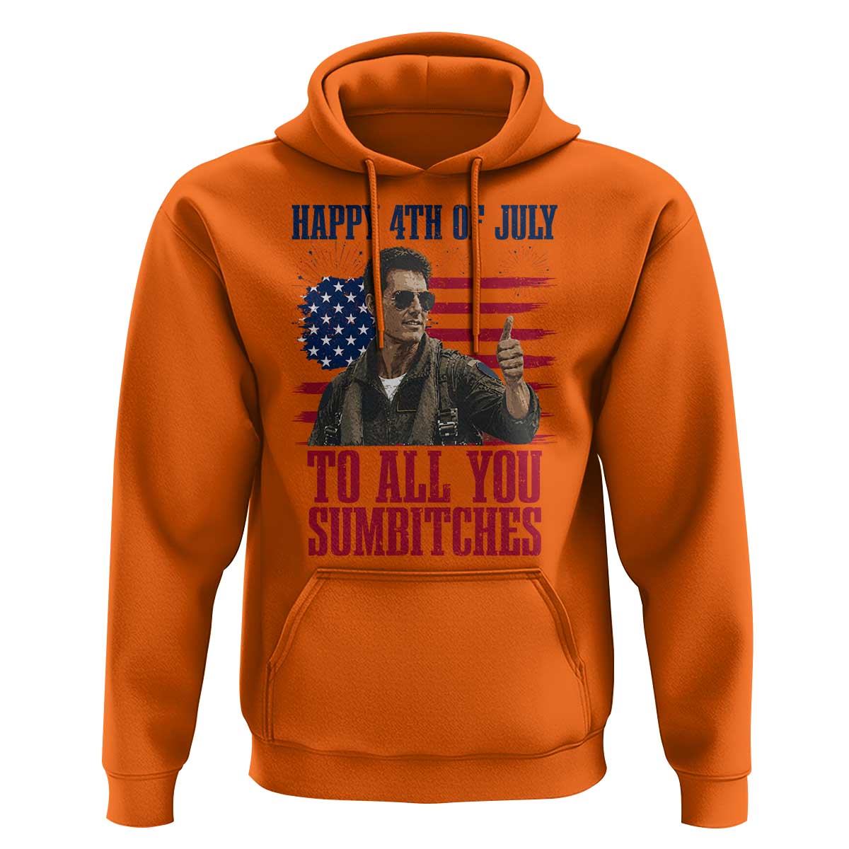 Happy 4th of July To All You Sumbitches Patriotic Graphic Hoodie Funny Fighter Pilot Retro Action Movie Humor Inspo