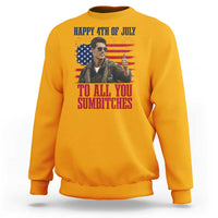Happy 4th of July To All You Sumbitches Patriotic Graphic Sweatshirt Funny Fighter Pilot Retro Action Movie Humor Inspo