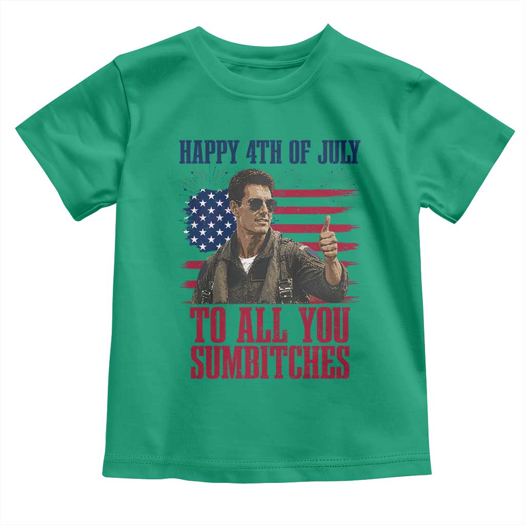 Happy 4th of July To All You Sumbitches Patriotic Graphic Toddler T Shirt Funny Fighter Pilot Retro Action Movie Humor Inspo