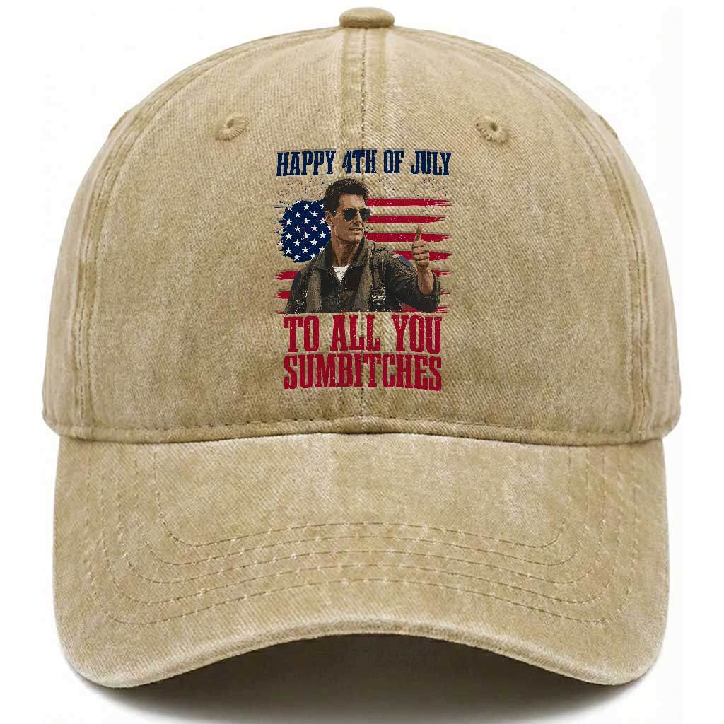 Happy 4th of July To All You Sumbitches Patriotic Graphic Washed Cotton Baseball Cap Funny Fighter Pilot Retro Action Movie Humor Inspo